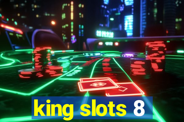 king slots 8